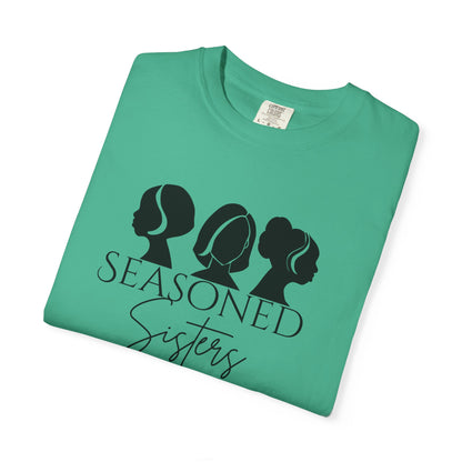 Seasoned Sisters Garment-Dyed T-shirt