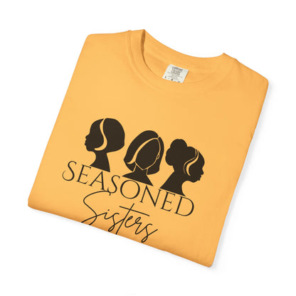 Seasoned Sisters Garment-Dyed T-shirt
