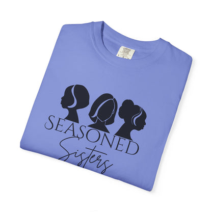 Seasoned Sisters Garment-Dyed T-shirt