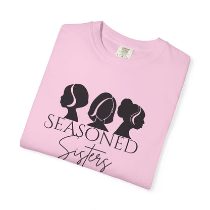 Seasoned Sisters Garment-Dyed T-shirt
