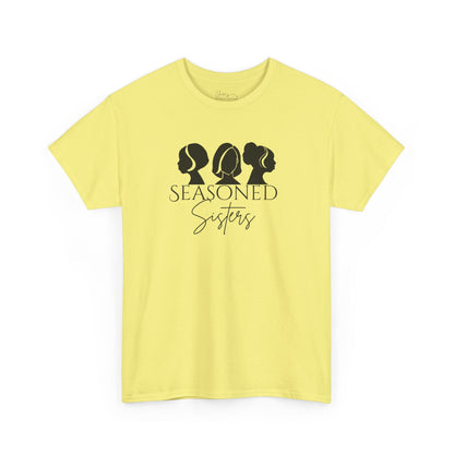 Seasoned Sisters Heavy Cotton Tee