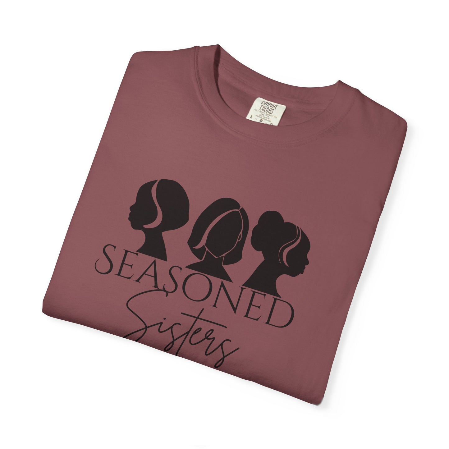 Seasoned Sisters Garment-Dyed T-shirt